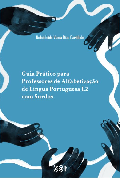 Guia Prático para Professores de Alfabetização de Língua Portuguesa L2 com Surdos baixar livro de graça