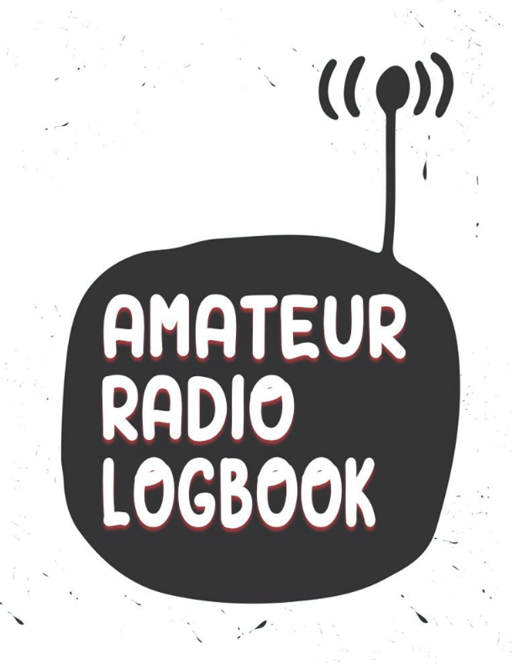 ler totalmente Amateur Radio Logbook: Radio Station Operator Will Enjoy Writing Down All The Important Details Of His Or Her Favorite Radio Waves