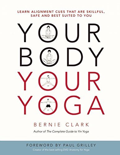 Your Body, Your Yoga: Learn Alignment Cues That Are Skillful, Safe, and Best Suited To You (English Edition) baixar livro de graça