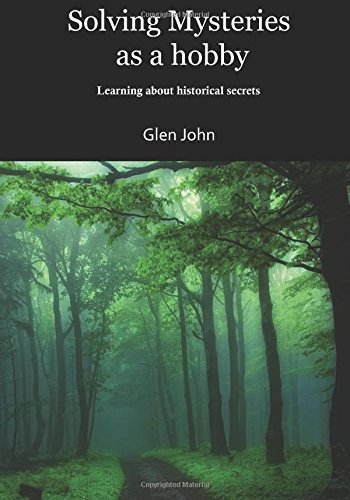 Solving Mysteries As a Hobby: Learning About Historical Secrets baixar o livro de graça