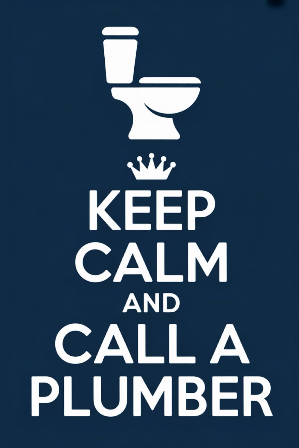 ler totalmente Keep Calm and Call a Plumber: Funny Plumber Gift – Hilarious Notebook for Tradesmen, Plumbing Apprentices, and Bathroom Humor Lovers