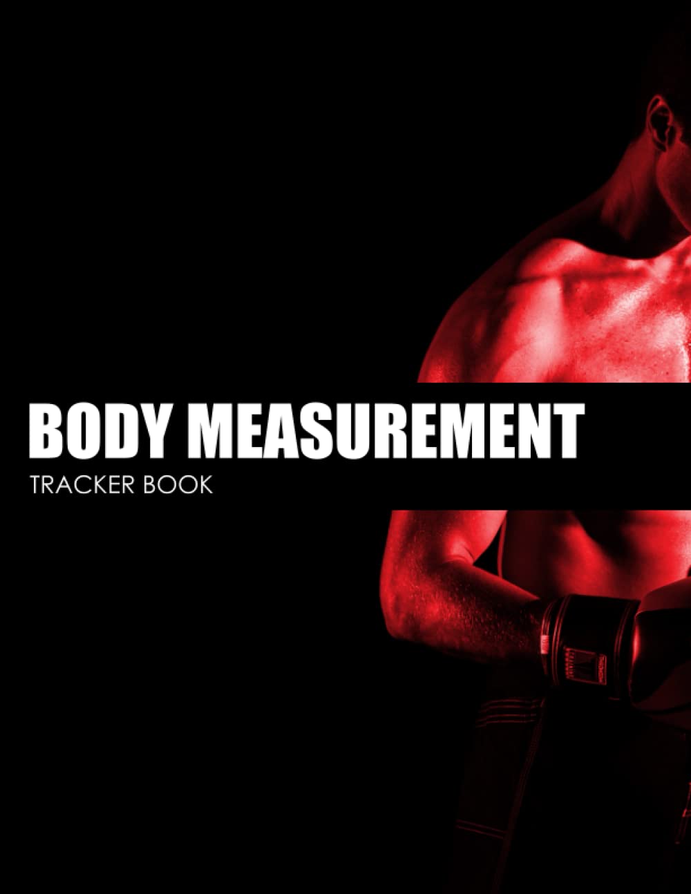 body Measurement Tracker Book: Weekly Weight and Body Measurement Tracker Journal, Easiest Way to Keep Record Weight Loss With a Food and Fitness Log baixar o livro de graça