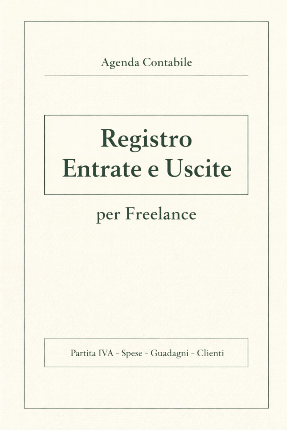 capítulo por capítulo baixar Registro Entrate e Uscite per Freelance: Agenda contabile semplice per partita iva. Monitoraggio spese, guadagni e clienti (Italian Edition)