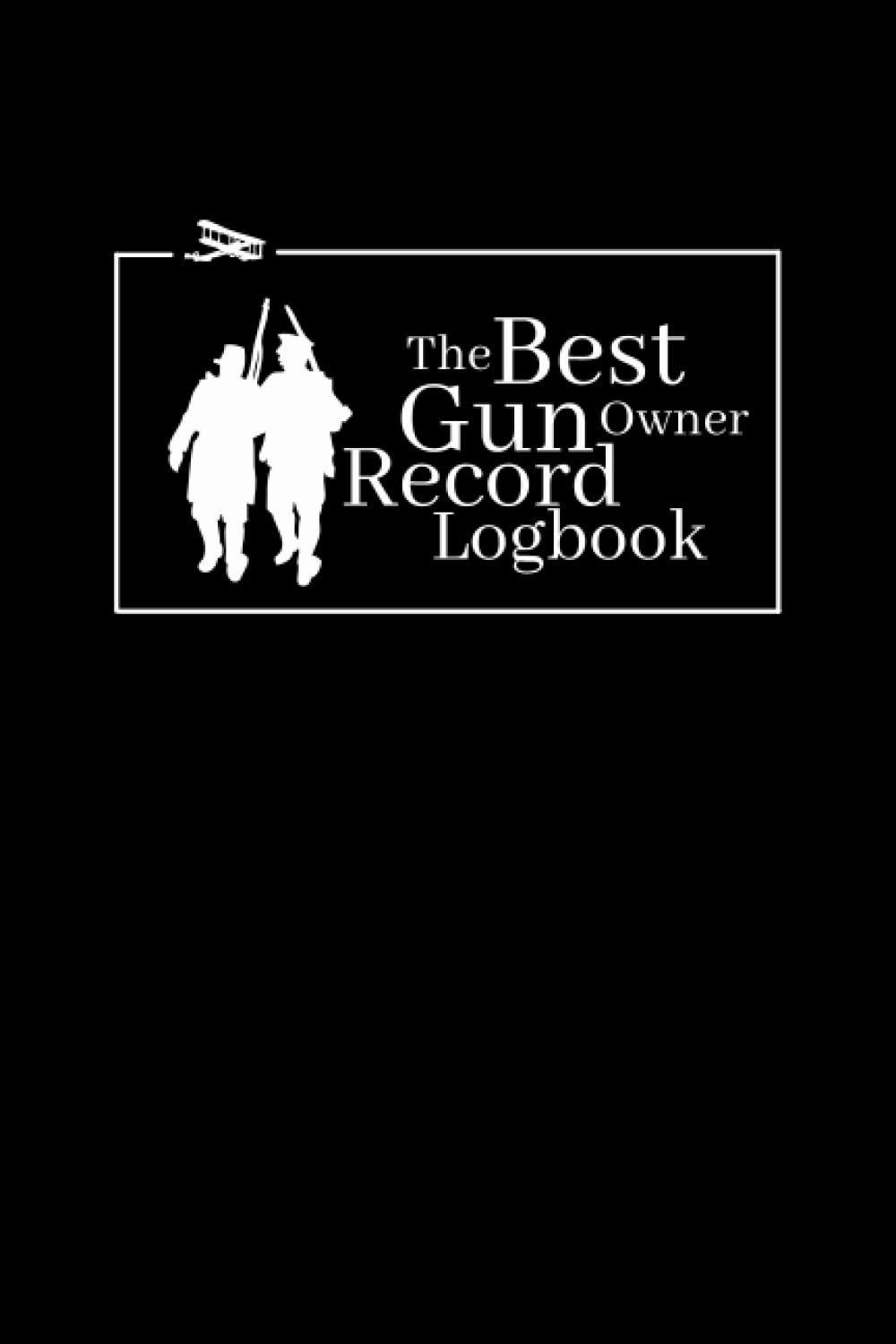 ler totalmente The Best Gun Owner Record Logbook: Inventory tracking log book for Weapon Collectors with 110 pages Simple & Great gift for gun owners, Track... details of firearms | Black and White Design.