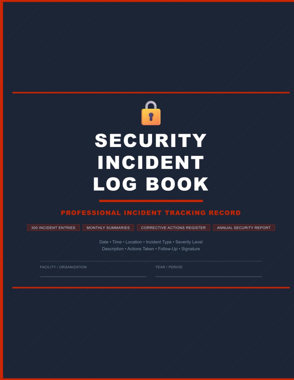 ler totalmente Security Incident Log Book: Professional Incident Tracking Record: Date, Time, Location, Incident Type & Severity · Description · Actions Taken · Corrective Measures · Follow-Up Status
