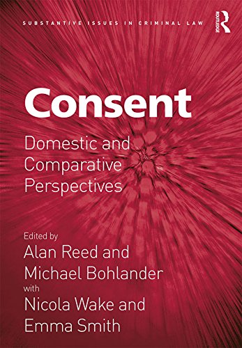 Consent: Domestic and Comparative Perspectives (Substantive Issues in Criminal Law) (English Edition) baixar livro de graça