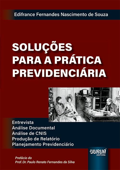 SOLUÇÕES PARA A PRÁTICA PREDENCIÁRIA