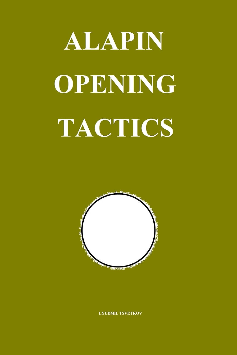 Alapin Opening Tactics (Chess Opening Tactics) (English Edition)