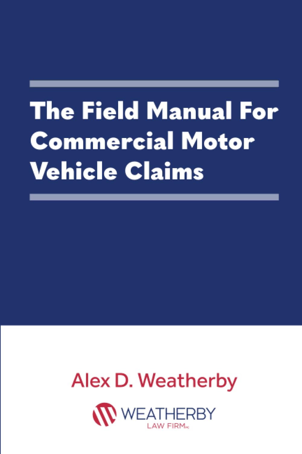 The Field Manual For Commercial Motor Vehicle Claims baixar livro de graça