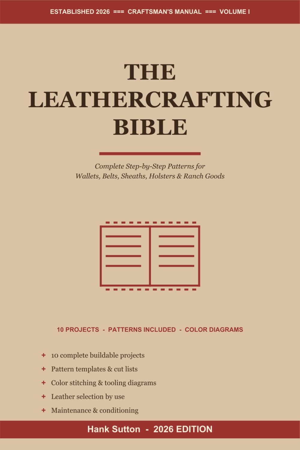 capítulo por capítulo baixar The Leathercrafting Bible: Complete Step-by-Step Patterns for Wallets, Belts, Knife Sheaths, Holsters, Dog Collars, Watch Straps and Ranch Goods (2026 Edition)