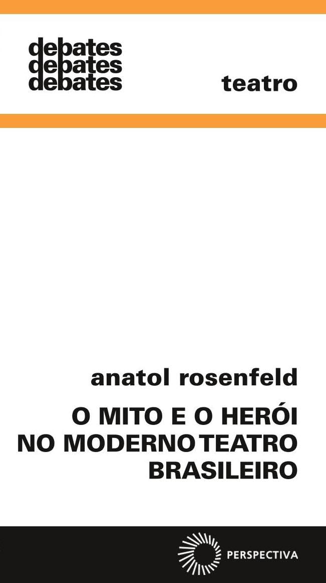 Mito e o herói no moderno teatro Brasil baixar o livro de graça