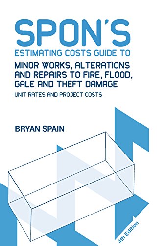 capítulo por capítulo baixar Spon's Estimating Costs Guide to Minor Works, Alterations and Repairs to Fire, Flood, Gale and Theft Damage: Unit Rates and Project Costs, Fourth Edition... Estimating Costs Guides) (English Edition)