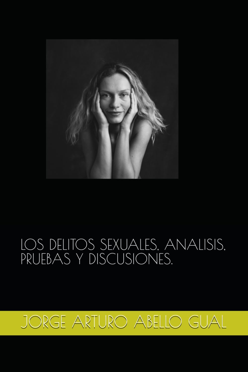 LOS DELITOS SEXUALES, ANALISIS, PRUEBAS Y DISCUSIONES. (Spanish Edition) baixar o livro de graça