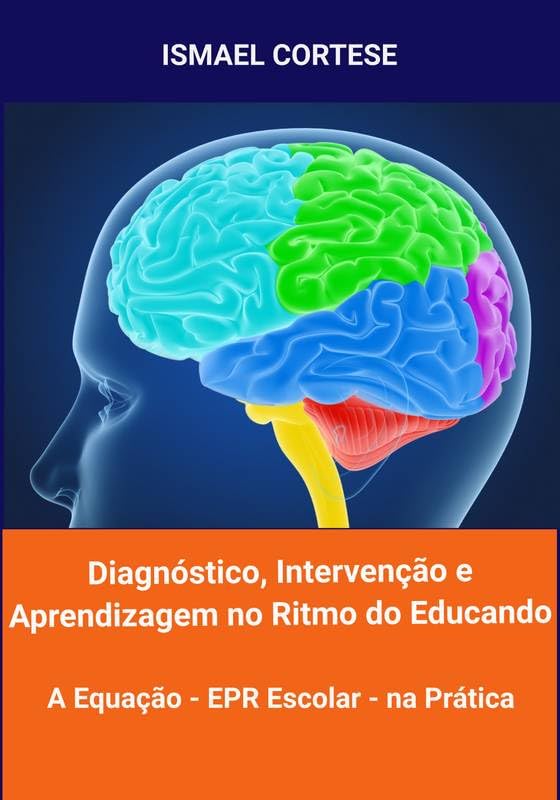 ler totalmente Diagnóstico, Intervenção e Aprendizagem no Ritmo do Educando: A Equação - EPR Escolar - na Prática