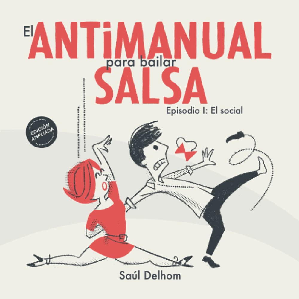ler totalmente El antimanual para bailar salsa: Episodio I. El social (Edición B/N) (Spanish Edition)