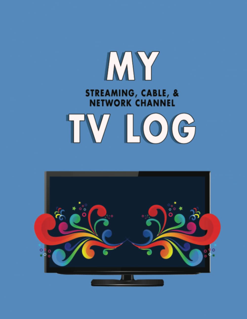My Streaming, Cable, and Network Channel TV Log: Easily Find the Next Episode of Your Favorite Series With This Log, 125Pages, 8.5"x11" baixar o livro de graça
