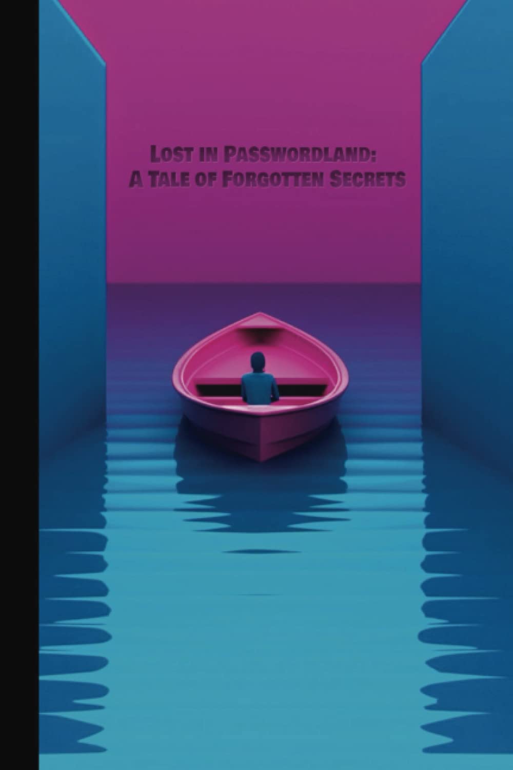 Lost in Passwordland: A Tale of Forgotten Secrets baixar livro de graça