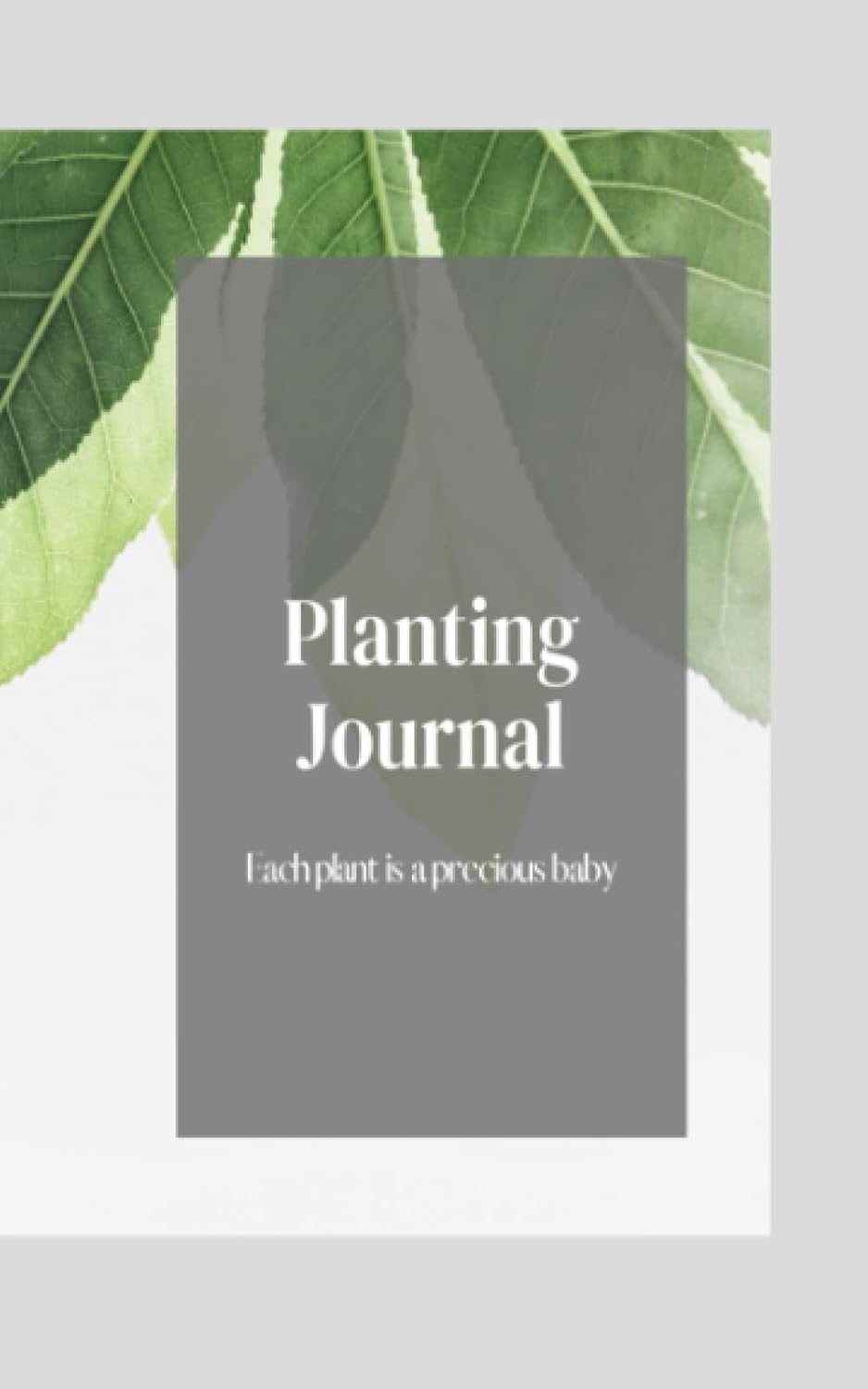 Planting Journal 5x8, 130 pages, gloss cover: Each plant is a precious baby (Plant Journals) baixar o livro de graça