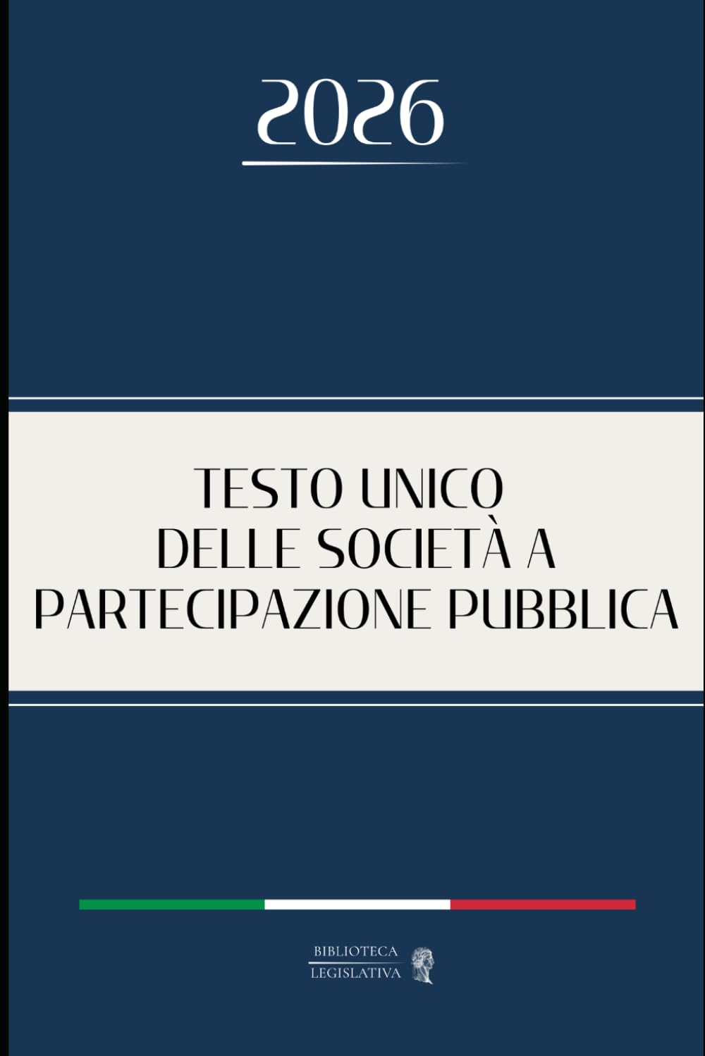 TESTO UNICO DELLE SOCIETÀ A PARTECIPAZIONE PUBBLICA: Edizione integrale aggiornata (Italian Edition) baixar livro de graça