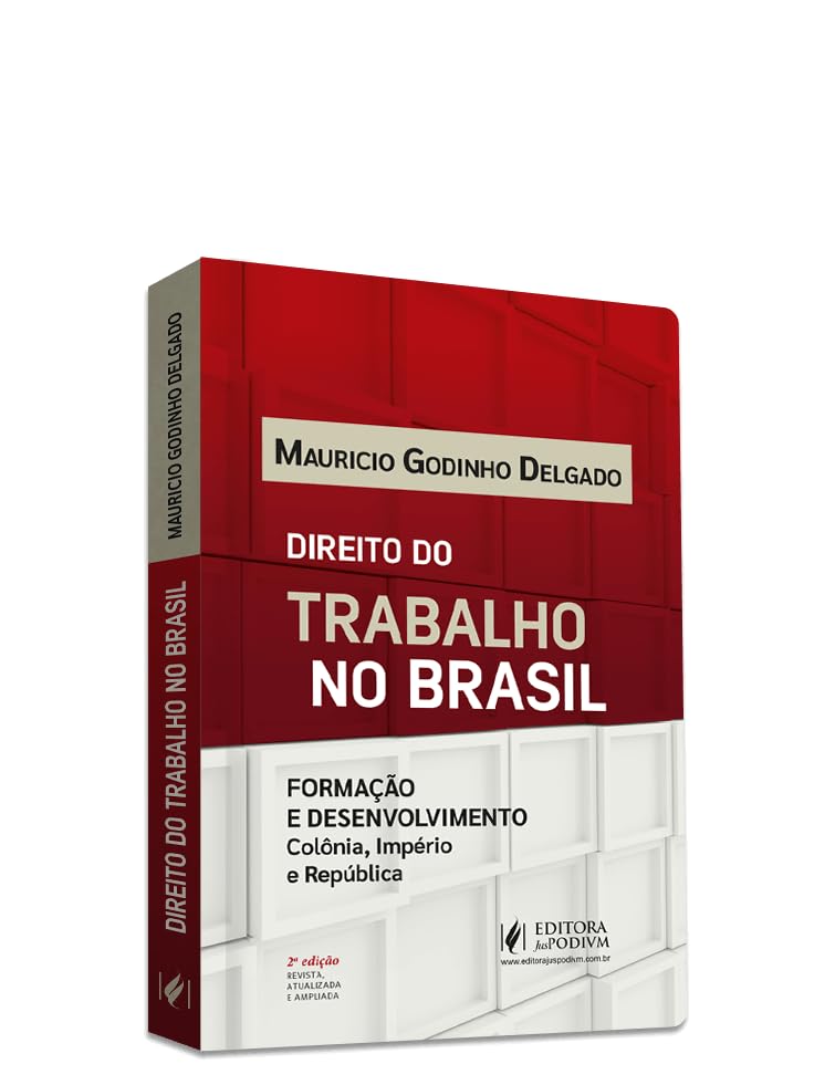 Direito do Trabalho no Brasil: Formação e Desenvolvimento - Colônia, Império e República baixar o livro de graça
