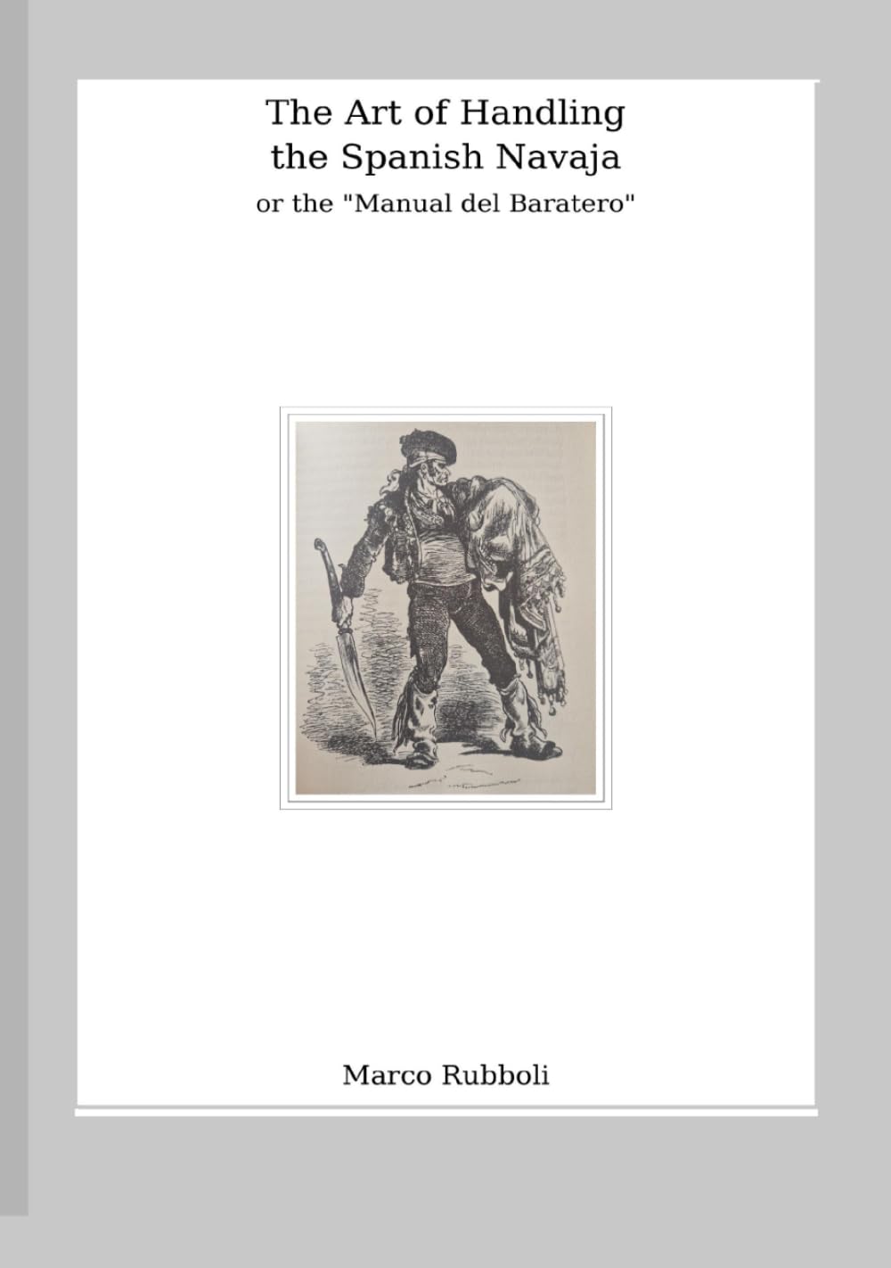 The Art of Handling the Spanish Navaja or the Manual del Baratero baixar livro de graça