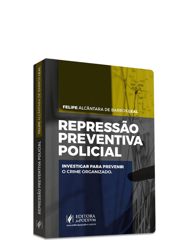 Repressão Preventiva Policial - Investigar Para Prevenir o Crime Organizado (2023) baixar livro de graça