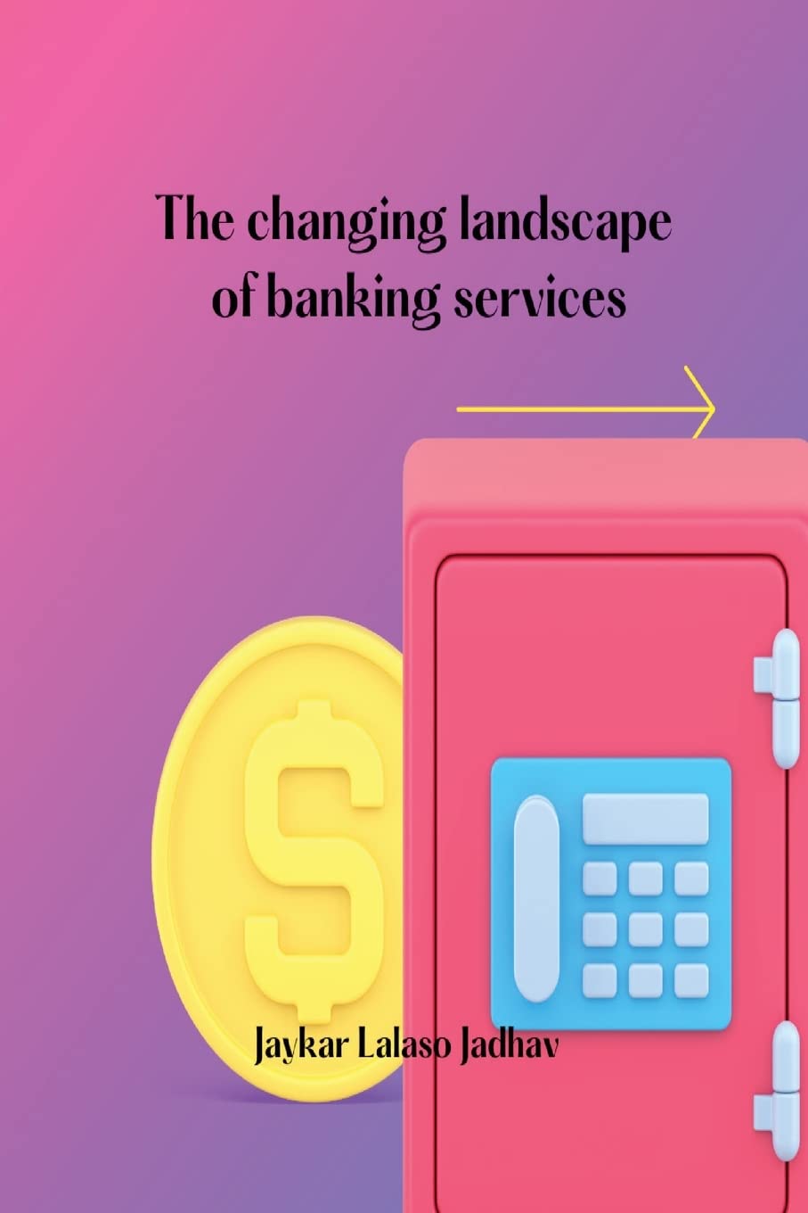 The changing landscape of banking services baixar livro de graça