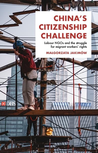 ler totalmente China's citizenship challenge: Labour NGOs and the struggle for migrant workers' rights (English Edition)