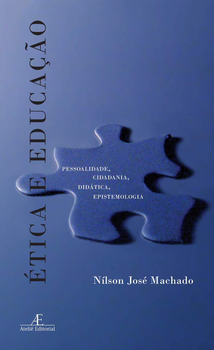 ler totalmente Ética e Educação: Pessoalidade, Cidadania, Didática, Epistemologia