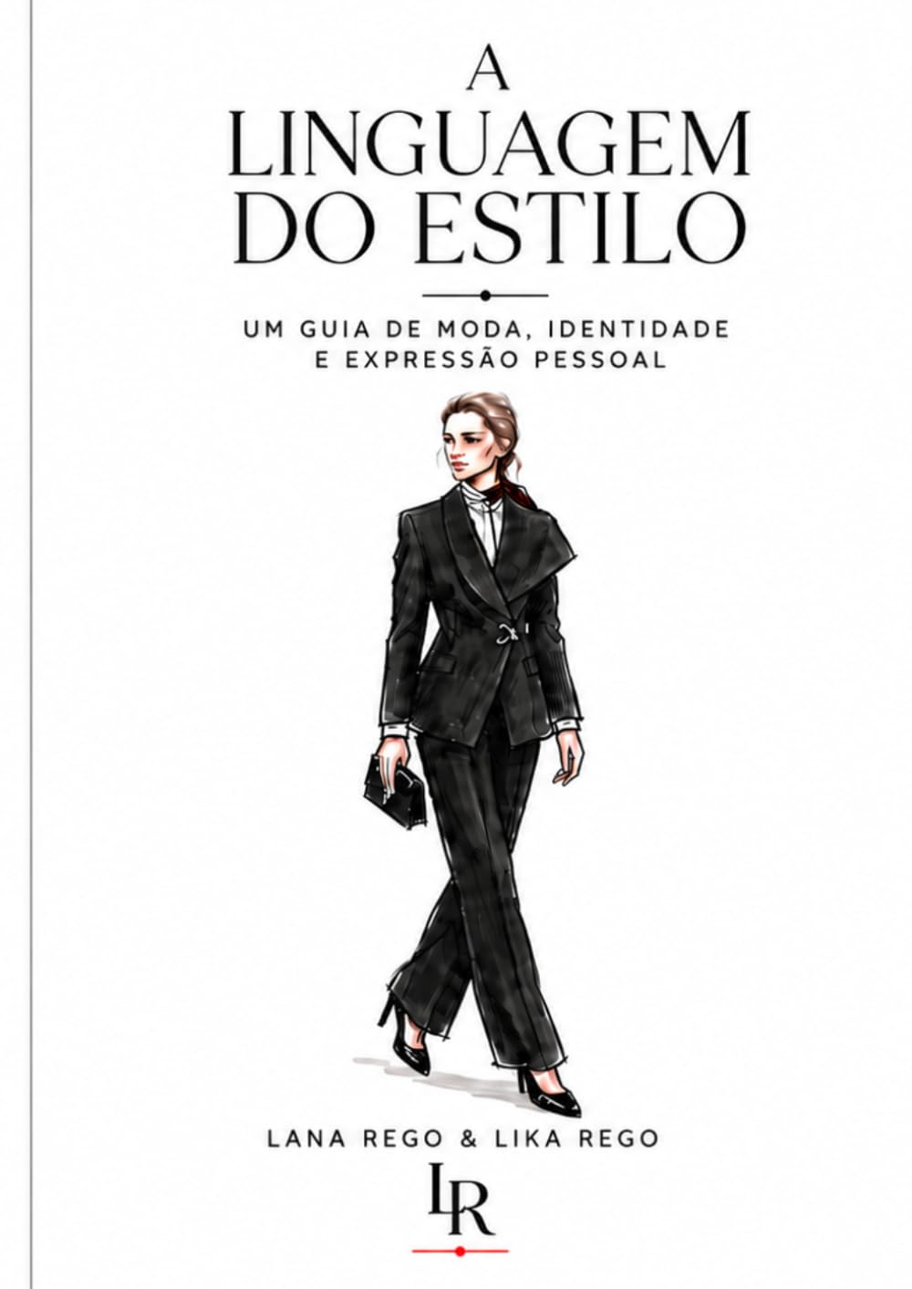 A LINGUAGEM DO ESTILO: Um guia de moda, identidade e expressão pessoal (Portuguese Edition) baixar livro de graça