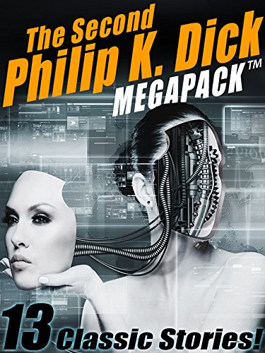 The Second Philip K. Dick MEGAPACK®: 13 Fantastic Stories (English Edition) baixar livro de graça
