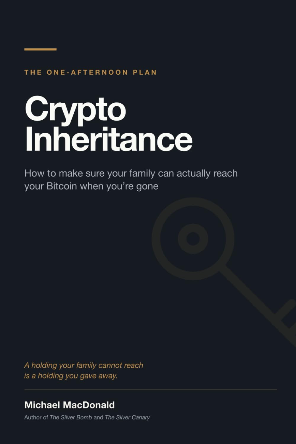 Crypto Inheritance: How to Make Sure Your Family Can Actually Reach Your Bitcoin When You're Gone baixar o livro de graça