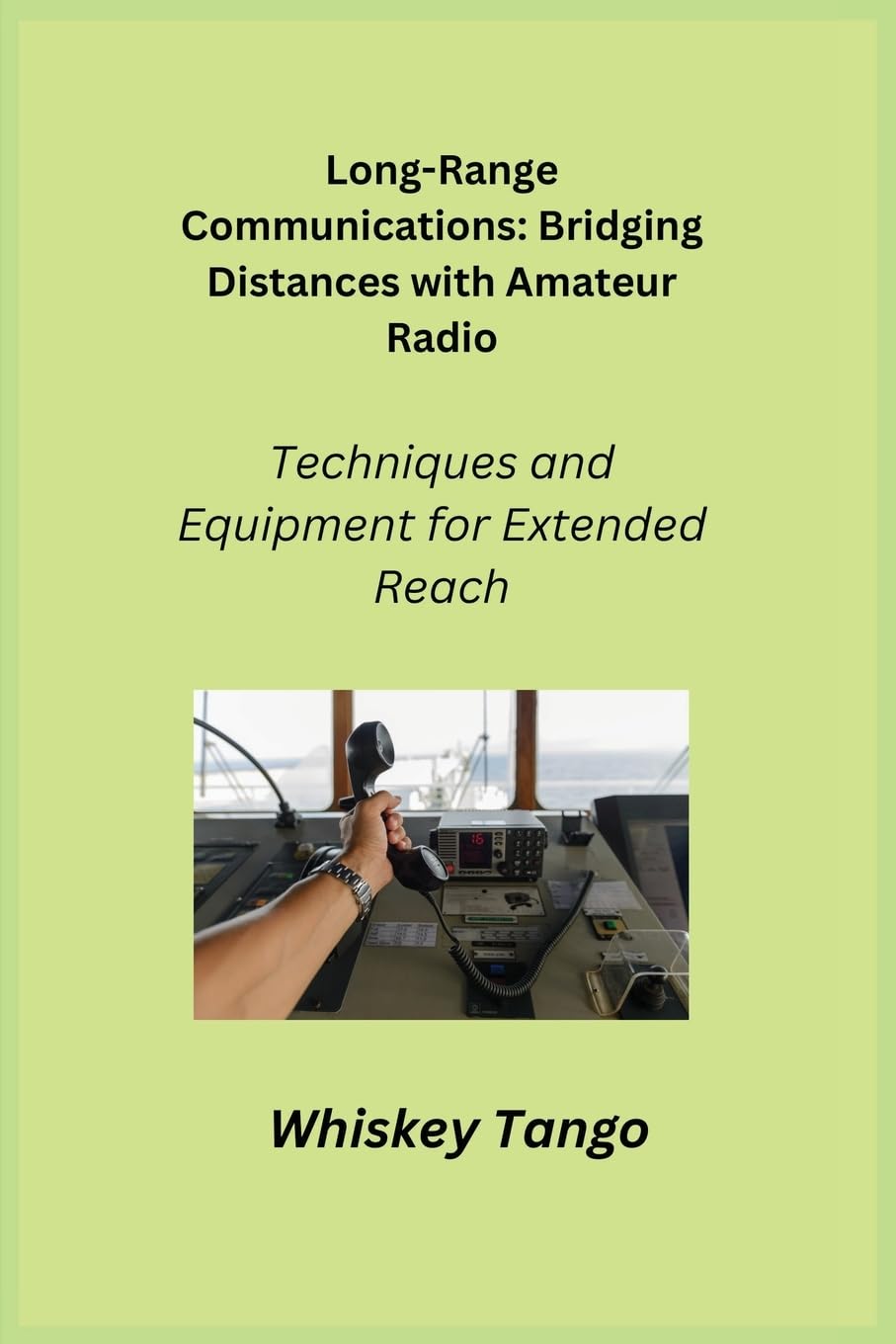Long-Range Communications: Techniques and Equipment for Extended Reach baixar o livro de graça
