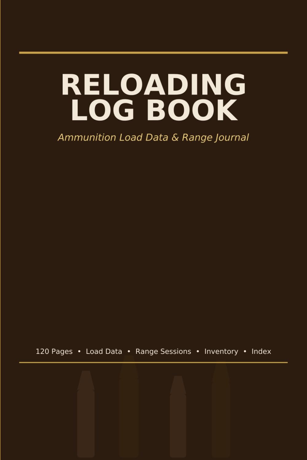 Reloading Log Book: Ammunition Load Data & Range Journal — Track Powder Charges, COAL, Velocity, Groups & Range Sessions for Rifle & Pistol Reloading baixar livro de graça