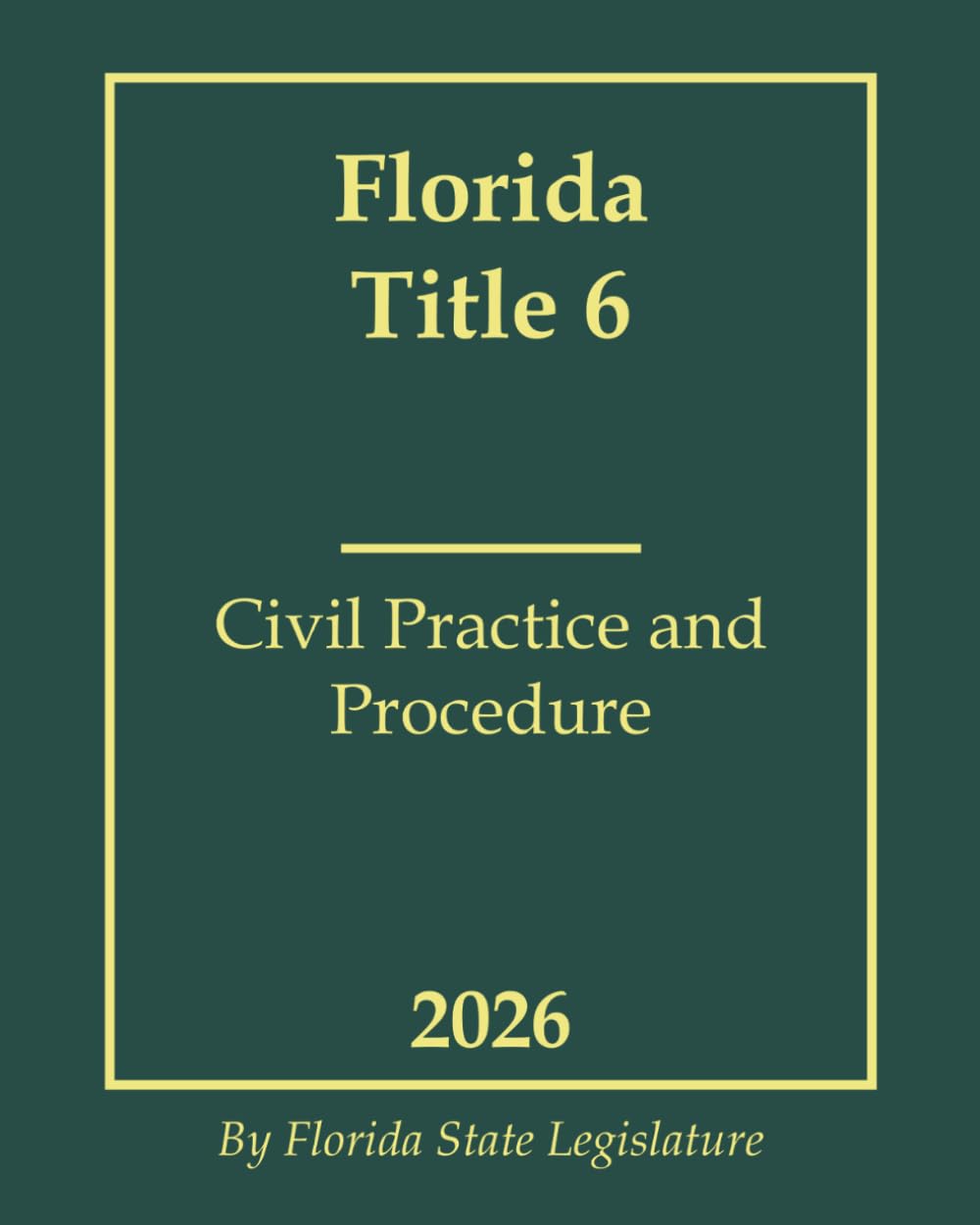 ler totalmente Florida Title 6 - Civil Practice and Procedure 2026