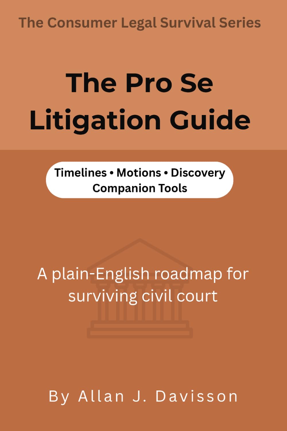 The Pro Se Litigation Guide: A plain-English roadmap for surviving civil court (The Consumer Legal Survival Series) baixar livro de graça