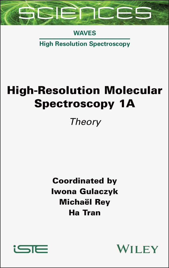 High-Resolution Molecular Spectroscopy 1A: Theory (ISTE Invoiced) (English Edition) baixar o livro de graça