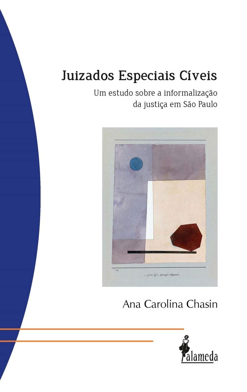 Juizados Especiais Cíveis: um Estudo Sobre a Informalização da Justiça em São Paulo baixar o livro de graça