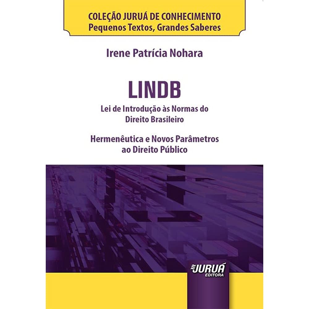 capítulo por capítulo baixar LINDB - Lei de Introdução às Normas do Direito Brasileir - Minibook: Hermenêutica e Novos Parâmetros ao Direito Público - Coleção Juruá de Conhecimento - Pequenos Textos, Grandes Saberes