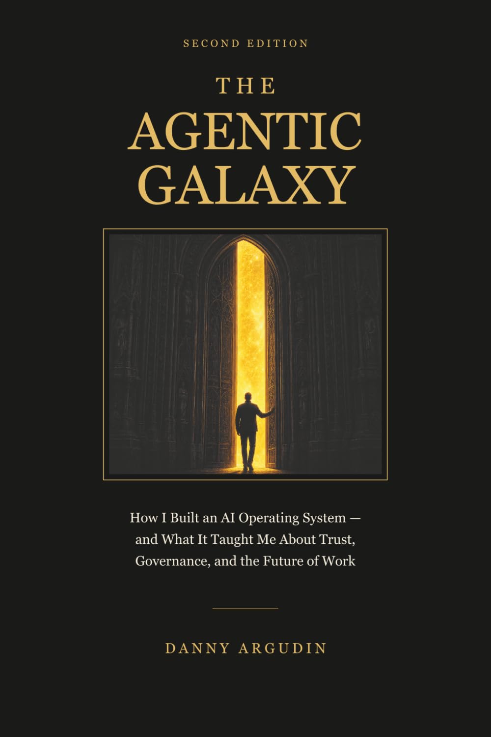 capítulo por capítulo baixar The Agentic Galaxy: How I Built an AI Operating System — and What It Taught Me About Trust, Governance, and the Future of Work (The Agentic Systems Library)