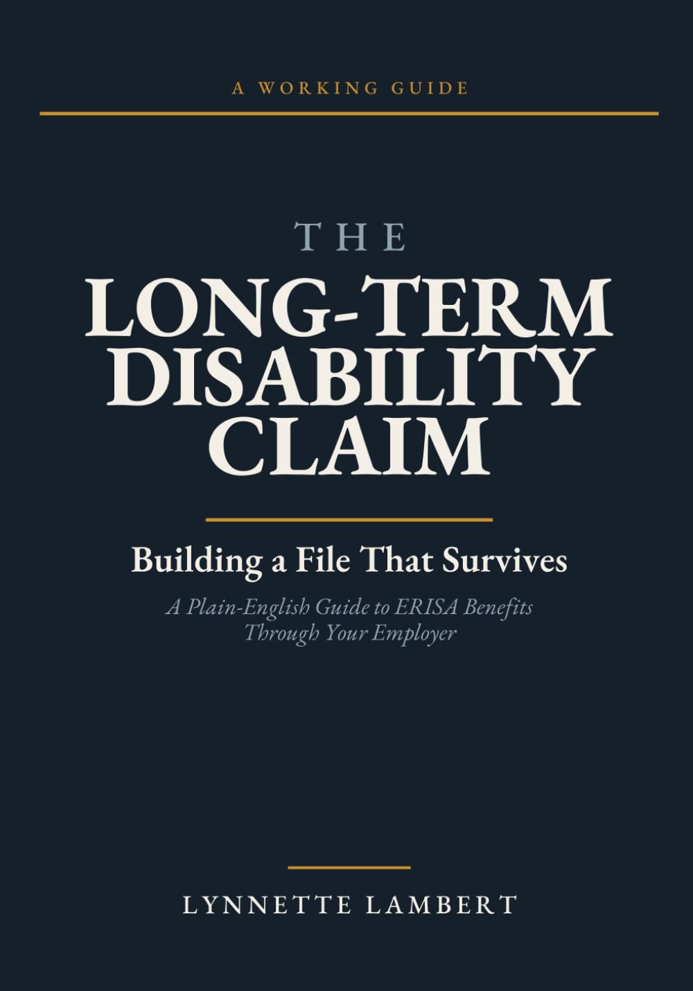 The Long-Term Disability Claim: Building a File That Survives - A Plain-English Guide to ERISA Benefits Through Your Employer baixar o livro de graça