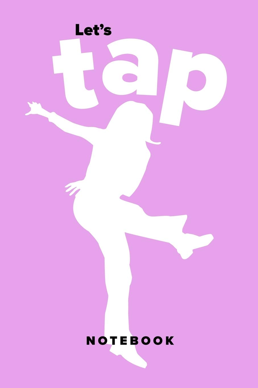 capítulo por capítulo baixar Let's Tap Notebook: Ruled Blank Journal For Tap Dancers And Tap Dancing Fans