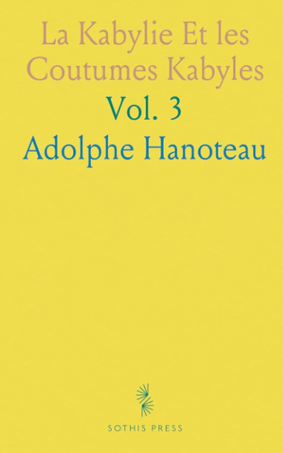 ler totalmente La Kabylie Et les Coutumes Kabyles (French Edition)