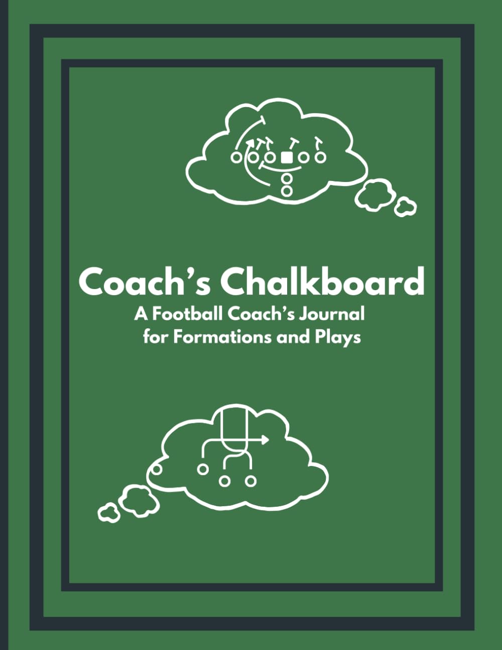 Coach's Chalkboard: A Football Coach's Journal For Formations and Plays baixar o livro de graça