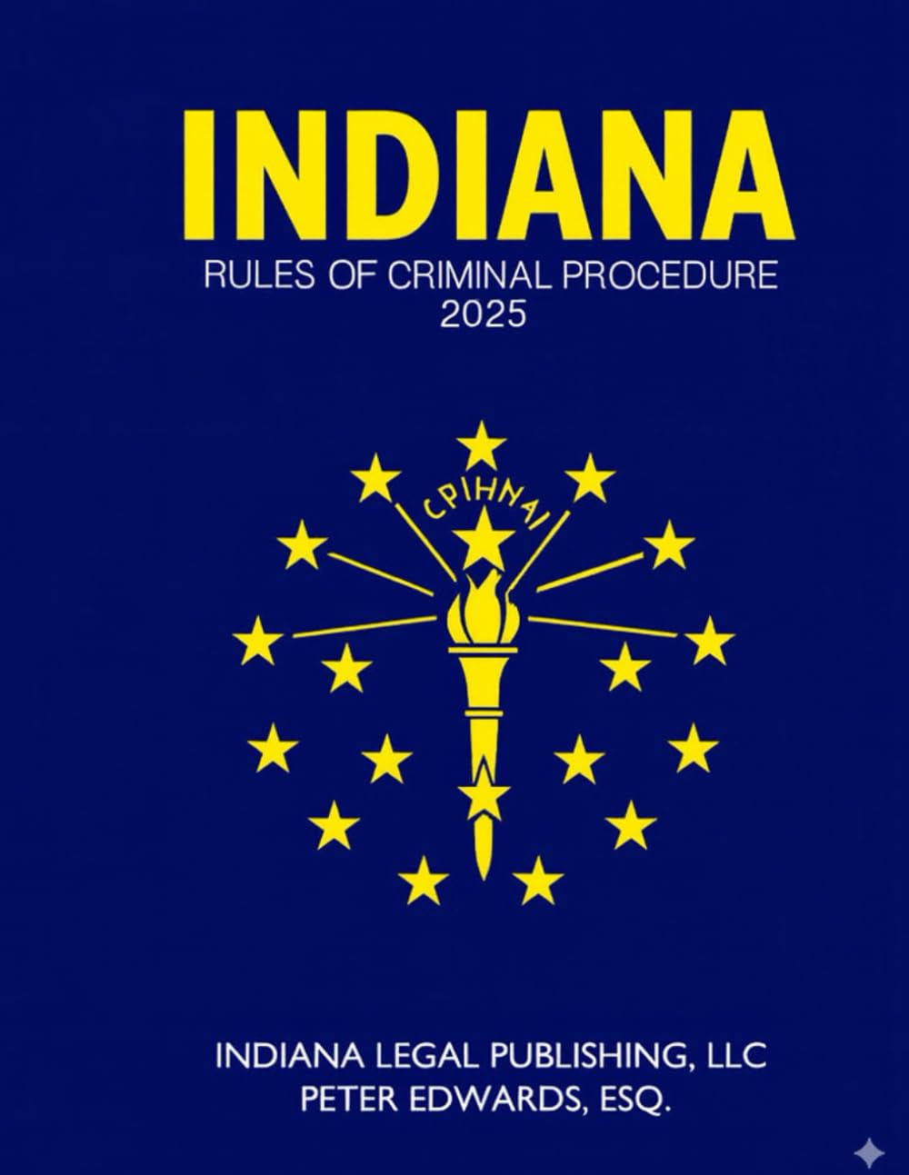 Indiana Rules of Criminal Procedure 2025: As Amended through January 1, 2025 baixar livro de graça