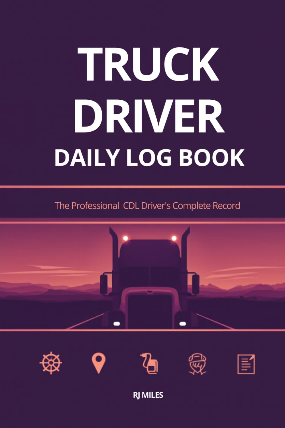 TRUCK DRIVER DAILY LOGBOOK: The Professional CDL Driver's Complete Recored baixar livro de graça