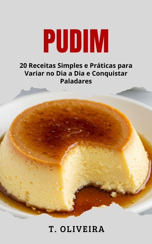 capítulo por capítulo baixar Pudim: 20 Receitas Simples e Práticas para Variar no Dia a Dia e Conquistar Paladares
