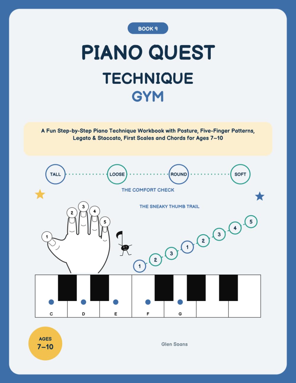 ler totalmente Piano Quest — Book 9: Technique Gym: A Fun Step-by-Step Piano Technique Workbook with Posture, Finger Patterns, Legato & Staccato, First Scales, Chords and Hands-Together Control for Ages 7–10