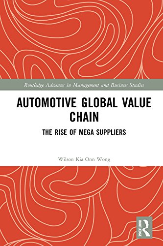Automotive Global Value Chain: The Rise of Mega Suppliers (Routledge Advances in Management and Business Studies) (English Edition) baixar livro de graça