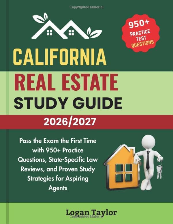 CALIFORNIA REAL ESTATE STUDY GUIDE 2026/2027: Pass the Exam the First Time with 950+ Practice Questions, State-Specific Law Reviews, and Proven Study Strategies for Aspiring Agents baixar o livro de graça